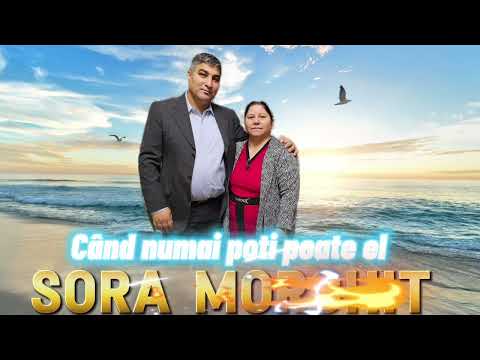 Când Numai poți tu poate el 🎶Sora Morghit 🎶🔔🔔