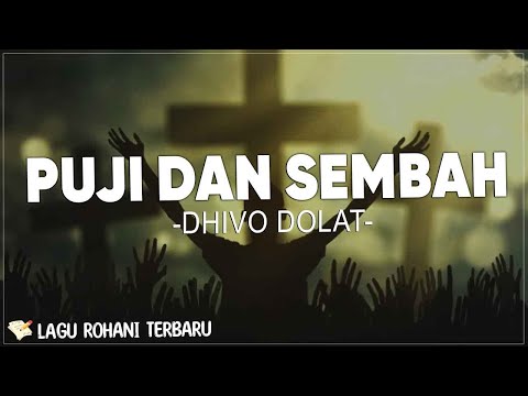 Puji Dan Sembah - Dhivo Dolat (Lirik) | Ajari Aku Cara Mencintaimu Sepenuh Hatiku