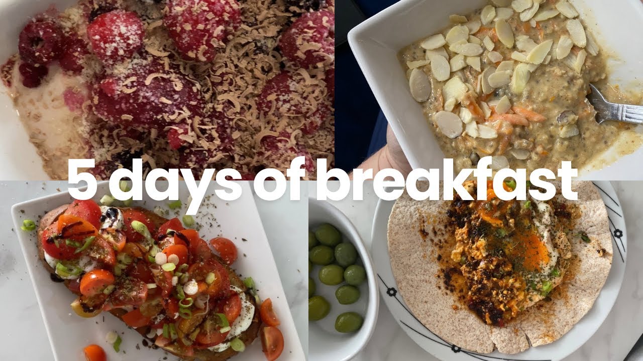 5 days of breakfast | nourishing foods