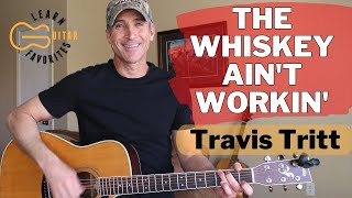 The Whiskey Ain&#39;t Workin&#39;  - Travis Tritt &amp; Marty Stuart | Guitar Lesson