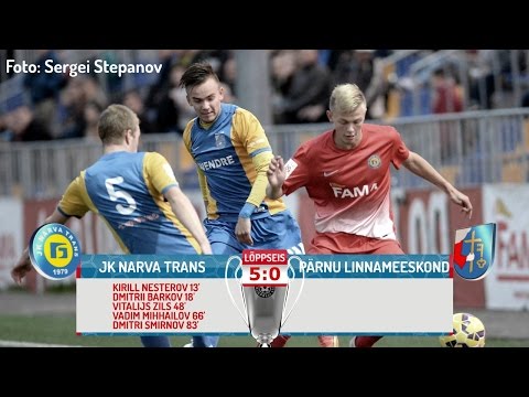 XXXI voor 2015: JK Narva Trans - Pärnu Linnameeskond 5:0 (2:0)