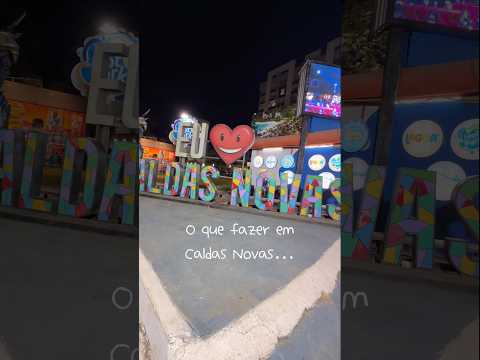 O que fazer em Caldas Novas-GO #goias #caldasnovas #brasil #dicasdeviagem