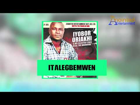 IYOBO ORIAKHI - ITALEGBEMWEN [LATEST BENIN MUSIC]