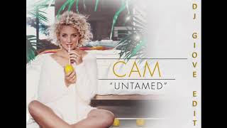 Cam - Untamed (DJ Giove Edit)