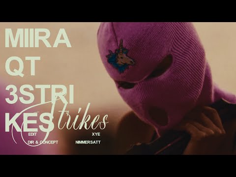 miiraqt - 3 Strikes (Official Video)