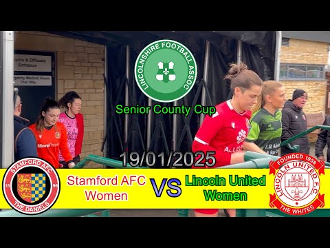 Stamford AFC Women 1-3 Lincoln United Women, Lincolnshire Women’s Senior County Cup, 19/01/2025