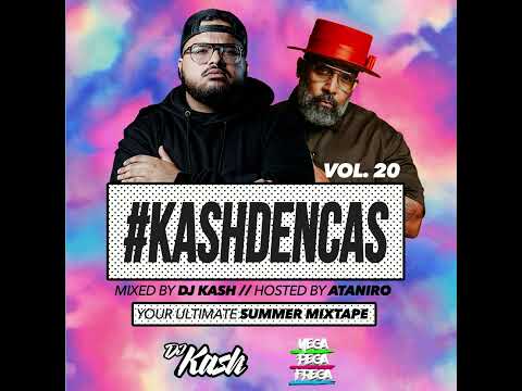 #KashDenCas mixtape Vol. 20 mixed by DJ Kash & Hosted by Ataniro