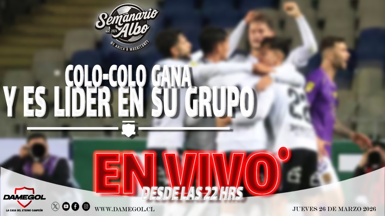 🔴[[VIVO]] SEMANARIO ALBO | COLO-COLO GANA EN CONCEPCIÓN Y ES LIDER | EDICIÓN 26-03-2026