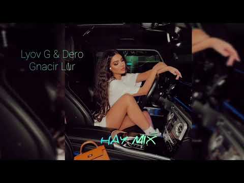 Lyov G & Dero Gnacir Lur💔(REMIX)🔥