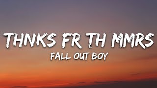 Download lagu Fall Out Boy - Thnks fr th Mmrs (Lyrics) mp3 Download lagu Fall Out Boy - Thnks fr th Mmrs (Lyrics) mp3