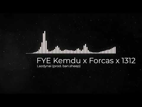 FYE Kemdu x Forcas x 1312 - Lazdynai (prod. ban.sheep)