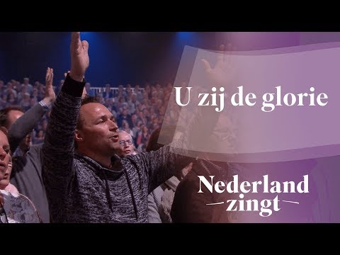 U zij de glorie - Nederland Zingt