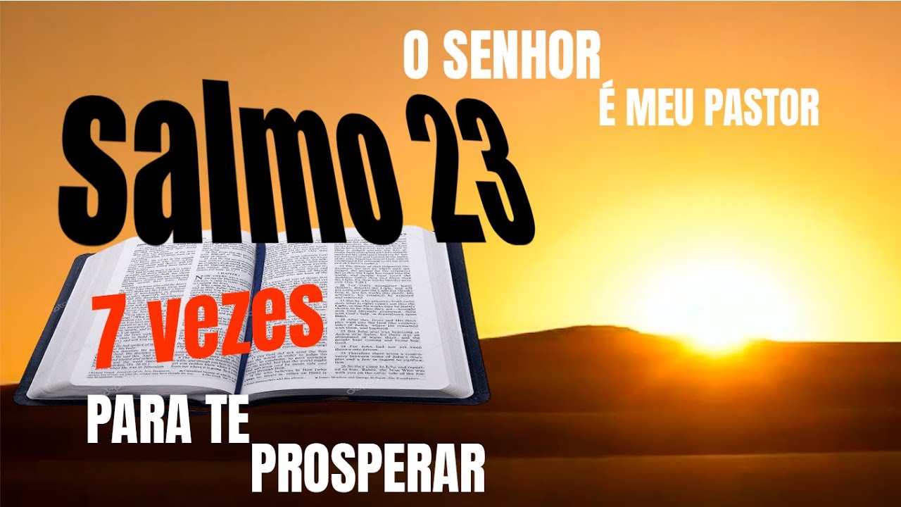 salmo 23 O Senhor é meu pastor; nada me faltará