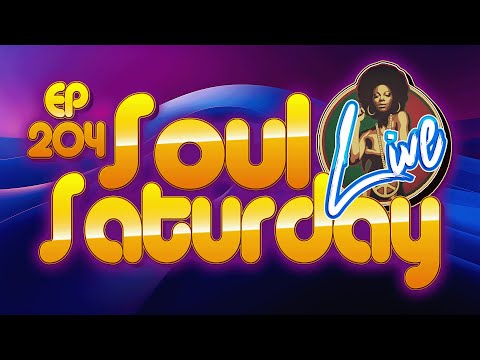 Soul Saturday LIVE Ep204: from The Studio