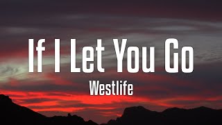 Download lagu Westlife - If I Let You Go (Lyrics) mp3