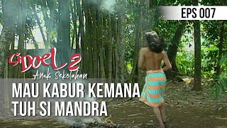 Download lagu SI DOEL ANAK SEKOLAHAN - Mau Kabur Kemana Tuh Si Mandra mp3 Download lagu SI DOEL ANAK SEKOLAHAN - Mau Kabur Kemana Tuh Si Mandra mp3