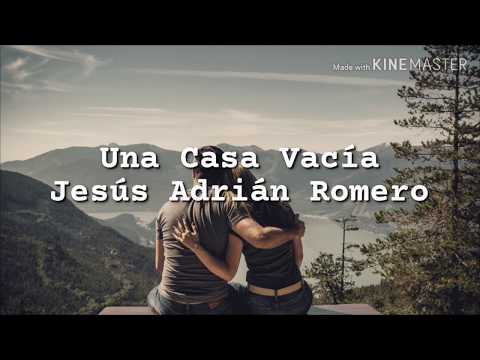 Una Casa Vacía - Jesús Adrián Romero