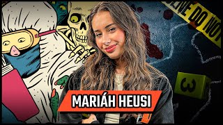 MARIÁH HEUSI - TANATOPRAXIA E TRUE CRIME - Podcast 3 Irmãos #625