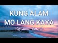 Kung Alam Mo Lang Kaya (Lyrics) | Roxanne Barcelo