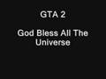 GTA 2: God Bless All The Universe 