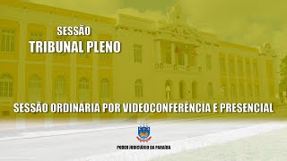 TJPB - 10ª Sessão Extraordinária Administrativa do Tribunal Pleno 05/11/2024 15h.
