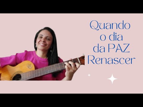 Quando o Dia da Paz Renascer - MÚSICA PARA MISSA