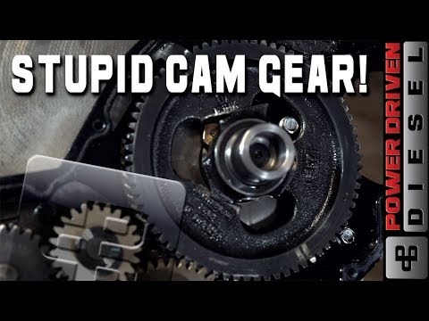 STUPID CAM GEAR! | Power Driven Diesel