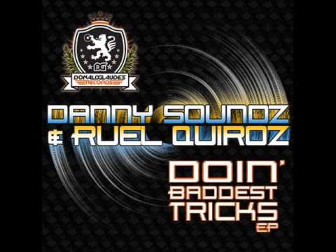Danny Soundz & Ruel Quiroz- Badddest DJ