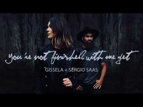Gissela e Sérgio Saas - You’re Not Finished With Me Yet | Clipe Oficial