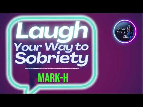 Mark H - Laughter Liberation: AA Speakers on the Hilarious Side! #sobersmile
