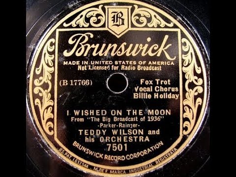Billie Holiday & Teddy Wilson "I Wished On The Moon" (1935) Benny Goodman, Brunswick 7501 = LYRICS