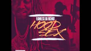 Flawless Da Richkid - Fucking You Right @FlawlessDaRichkid
