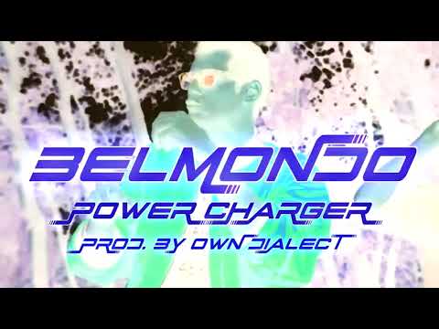 BELMONDO   POWER CHARGER PROD  BY OWN DIALECT