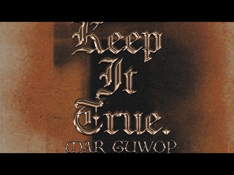Mar Guwop (Guwee) - Keep It True