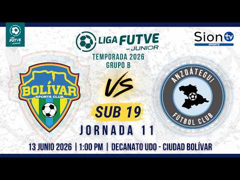 LIGA FUTVE JUNIOR 2026 - JORNADA 11 SUB 19 - BOLIVAR S.C. VS ANZOÁTEGUI F.C.