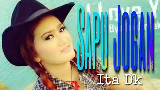 Download lagu SAPU JOGAN ,ITA DK [VIDEO LIRIK] ( LAGU PILIHAN VIEWER 2020) mp3