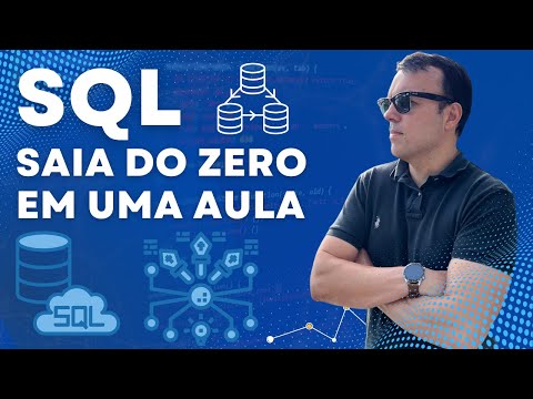 SQL Saia do ZERO em APENAS UMA AULA