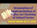 Resumption of Implementation of Policy on Checking of School Forms (DepEd Memo 037 s. 2022)