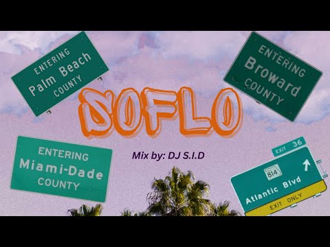DJ MIX: SOFLO by DJ S.I.D. 🌴🔥