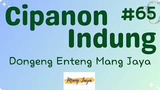 Download lagu CIPANON INDUNG 65, Dongeng Enteng Mang Jaya, Carita Sunda @MangJaya mp3