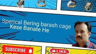 Sperical Bering barash cage / Kese Banate He