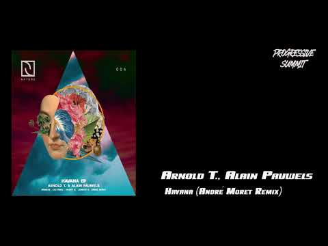 Arnold T., Alain Pauwels - Havana (André Moret Remix) [Nature Rec.]