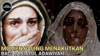 Download lagu Tangisan Wali Allah Rabiatul Adawiyah, Ketika Ingat Sakaratul Maut mp3