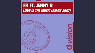 Love Is the Music (feat. Jenny B) (NS ConneXXion Remix)