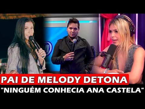 Pai de Melody detona Ana Castela em entrevista: "Ninguém conhecia ela"