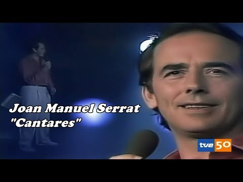 Joan Manuel Serrat - Cantares  - Alta Calidad  Full HD