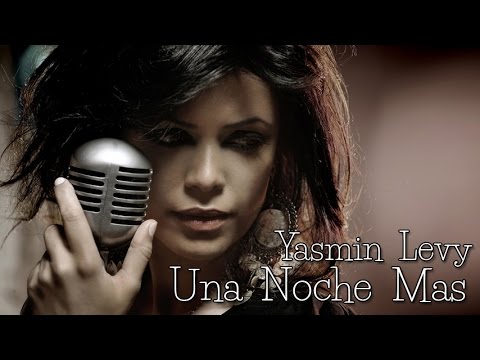 Yasmin Levy - Una Noche Mas (SR) - HD