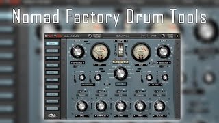 Video thumbnail for Nomad Factory Drum Tools by Alonso Ararat