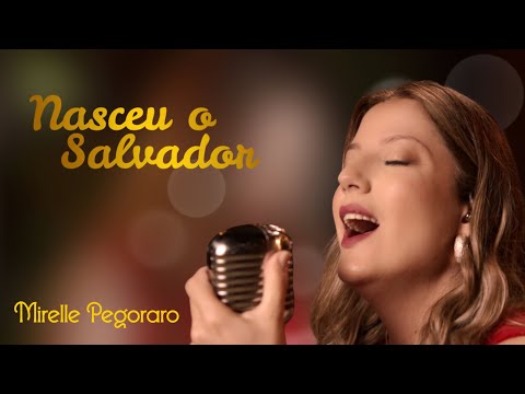 Mirelle Pegoraro | Nasceu O Salvador [Clipe Oficial] #natal  #louvores #adoração #musicadenatal