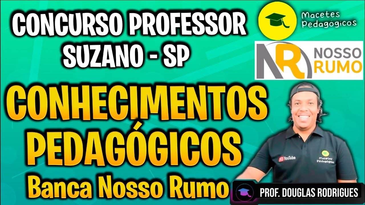 Conhecimentos Pedagógicos - Questões - Banca Nosso Rumo - Concurso Professor Suzano - SP - Live 377